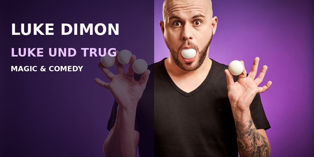 Tickets Luke und Trug, Magic & Comedy – Zauberkunst trifft Entertainment in Neustrelitz