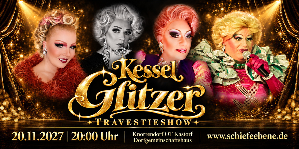 Tickets KESSEL GLITZER, Glanz, Glamour & Comedy – mit Lady Vegas und ihren Gästen in Knorrendorf OT Kastorf