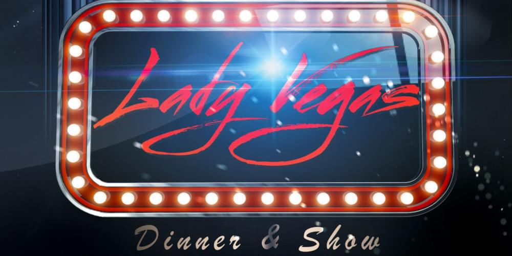Tickets Lady Vegas, Dinner und Show in Neustrelitz