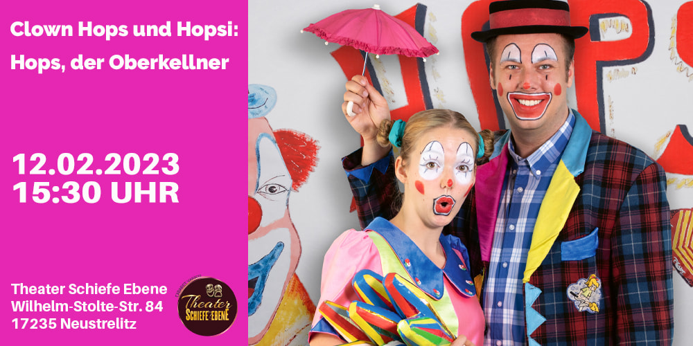 Tickets Hops, der Oberkellner, Clown Hops und Hopsi in Neustrelitz