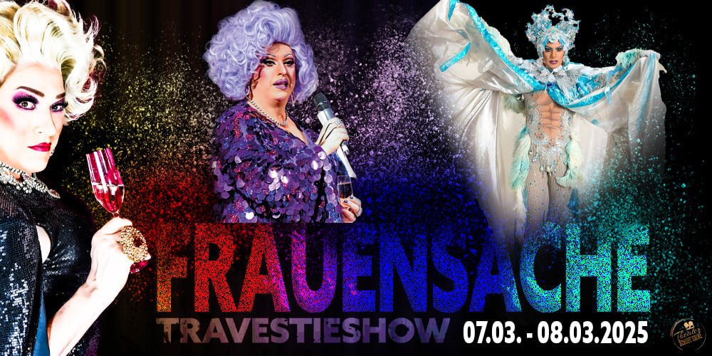 Tickets FRAUENSAUSE DIE TRAVESTIESHOW, FRAUENSAUSE DIE TRAVESTIESHOW in Neustrelitz