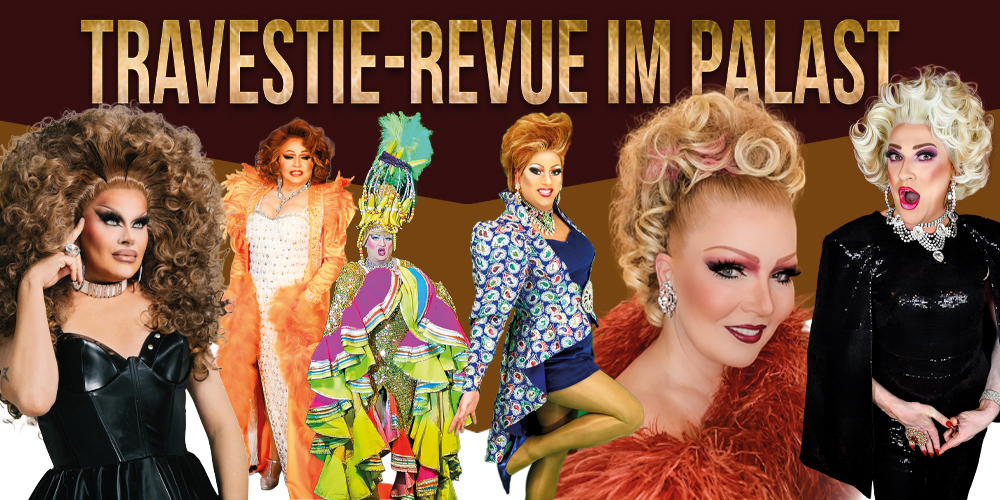 Tickets TRAVESTIE REVUE IM PALAST, Die exklusivste Show des Jahres  in Neustrelitz